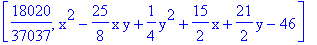 [18020/37037, x^2-25/8*x*y+1/4*y^2+15/2*x+21/2*y-46]